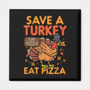 Rett A Turkey Eat Pizza Fun Erntedank Food Liebe Magnet