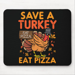 Rett A Turkey Eat Pizza Fun Erntedank Food Liebe Mousepad