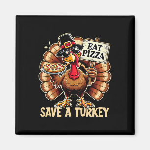 Rett A Turkey Eat Pizza Funny Happy Thanksgiving F Magnet
