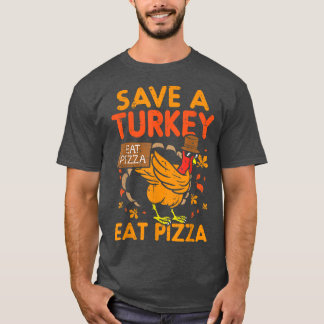 Rett A Turkey Eat Pizza Funny Thankful 28415053 T-Shirt
