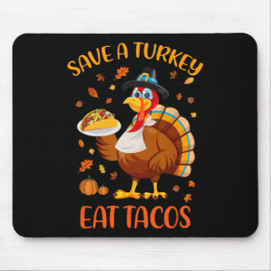 Rett A Turkey Eat Tacos Funny Erntedank Männer Wom Mousepad