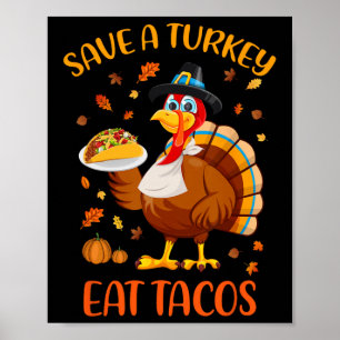 Rett A Turkey Eat Tacos Funny Erntedank Männer Wom Poster