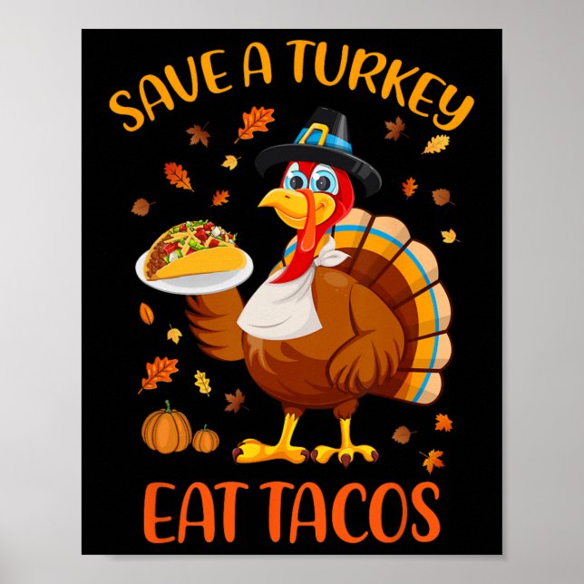 Rett A Turkey Eat Tacos Funny Erntedank Männer Wom Poster (Vorne)