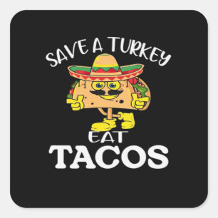 Rett A Turkey Eat Tacos Funny Mexican Erntedank Quadratischer Aufkleber