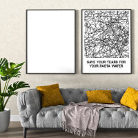 Rett deine Tränen für dein Pasta-Wasser-Poster