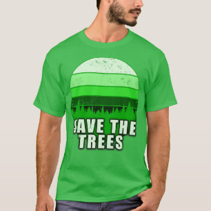RETT DER BÄUME, UM PLANETEN ERDE 1 RETTEN T-Shirt