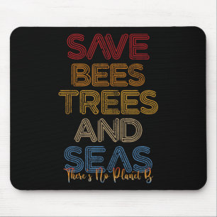 Rett der Bienen, Bäume und Meere, es gibt keinen P Mousepad