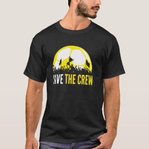 Rett der Columbus Soccer-Crew Rette die Crew T-Shirt
