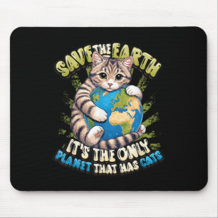 Rett der Erde ihren einzigen Planeten, der Katzen Mousepad