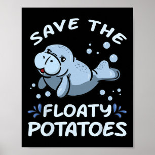 Rett der Floaty Kartoffeln T Shirt Earth Day Manat Poster