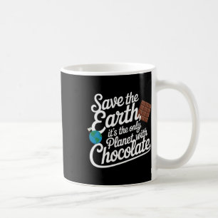 Rett die Erde Es ist nur Planet mit Schokoladenlov Kaffeetasse