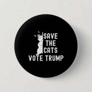 Rett die Katzen wählen Trump lustigen politischen Button
