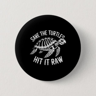 Rett die Schildkröten auf es roh sarkastischen dun Button