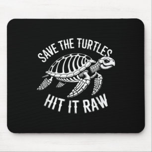 Rett die Schildkröten auf es roh sarkastischen dun Mousepad