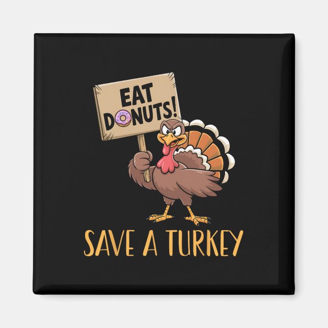 Rett die Truthühner essen Donuts Funny Erntedank T Magnet (Vorne)