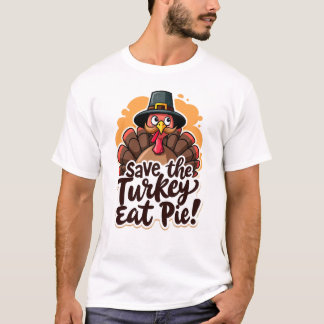 Rett die Türkei, isst Pie! T-Shirt