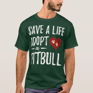 Rett ein Leben Adoptiere ein Pitbull-Shirt für Ret T-Shirt