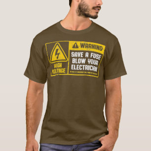 Rett eine Sicherung bläst Ihr Elektro-Funny Linem T-Shirt