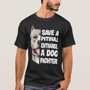 Rett einen Pitbull Euthanize einen Hundekämpfer Lo T-Shirt