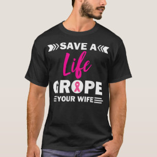 Rett eines Lebenszyklus Grope Ihre Ehefrau Brustkr T-Shirt