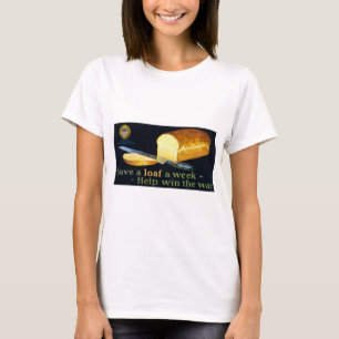 Rett eines Loaf a Week ~ Hilfe gewinnen Krieg T-Shirt