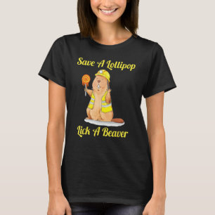 Rett eines Lollipop Lick Ein Biber Funny Sarcastic T-Shirt