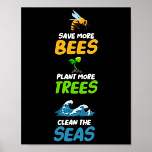Rett mehr Bienen Pflanze mehr Bäume reinigen das O Poster