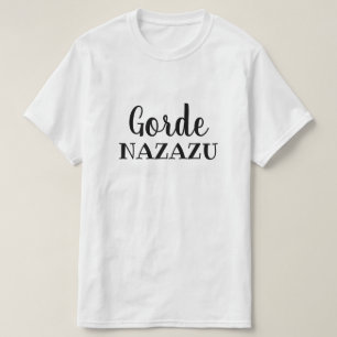 Rett mich ins Baskische, Gorde nazazu T-Shirt