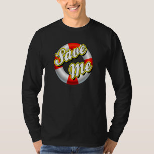 Rett mir lebensrettende Krise lebensrettender Notf T-Shirt