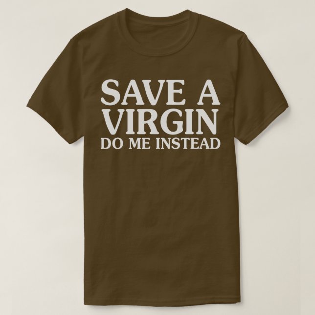 Rett mir stattdessen eine Jungfrau T-Shirt (Design vorne)