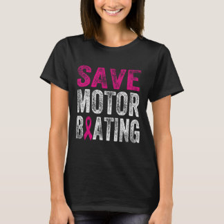 Rett Motorbootfahren Funny Breast Cancer Awareness T-Shirt