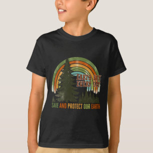Rett Protect the Earth Make Daiday Earth Day Sun T-Shirt