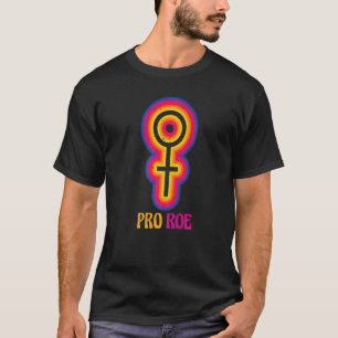 Rett Roe V Wade Pro Choice Protect Defend Feminist T-Shirt