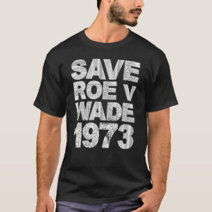 Rett Roe / Wade Pro Choest Protest Frauen T-Shirt
