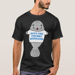 Rett The Chubby Mermaids Manatee Viral Meme Trend T-Shirt