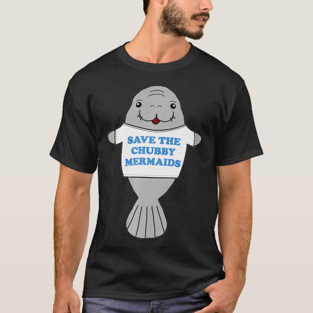 Rett The Chubby Mermaids Manatee Viral Meme Trend T-Shirt (Vorderseite)