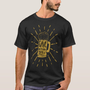 Rett Trinkwasser Bier Graffiti-Aktivismus T-Shirt