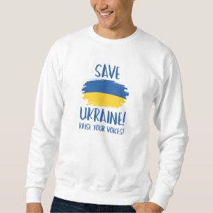 Rett Ukraine Ihre Stimme erheben Sweatshirt