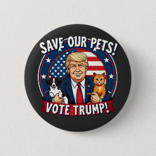 Rett unseren Haustieren, Trump-Tiere für Trump zu Button