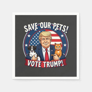 Rett unseren Haustieren, Trump-Tiere für Trump zu Serviette