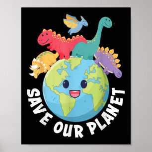 Rett unseren Planet Dinosaur Earth Day 2024 Kids B Poster