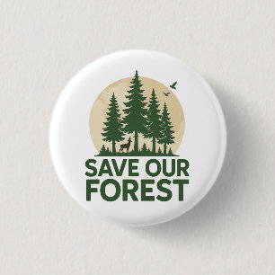 Rett unseren Wald - Öko für den Naturschutz Button