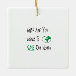 Rett unserer Welt Keramikornament