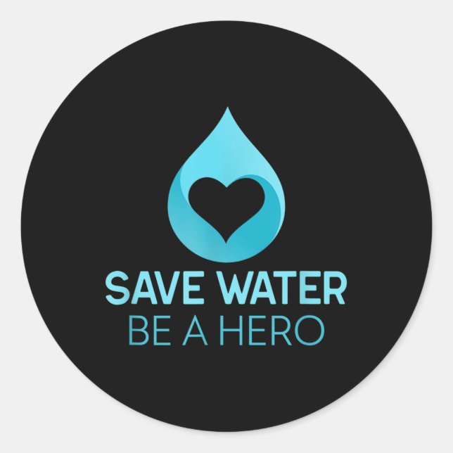 Rett Wasser - sei ein Held. Wasser rettend Umwelt Runder Aufkleber (Vorderseite)