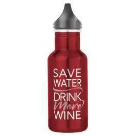 Rett Wasser trinken Mehr Weinflasche Trinkflasche