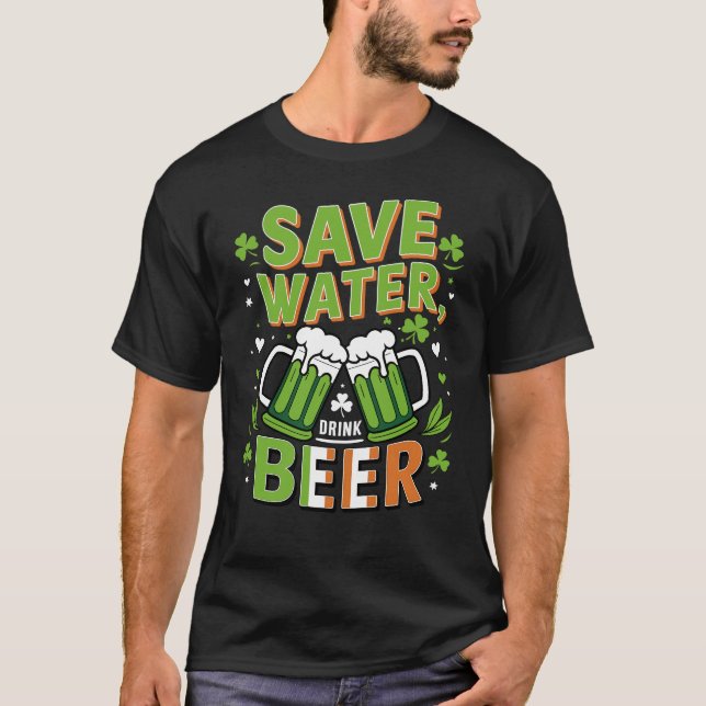 Rett Water Drink Beer St. Patrick's Day T-Shirt (Vorderseite)