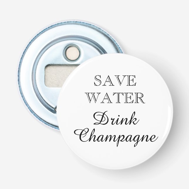 Rett Water Drink Champagner komisch magnetisch Flaschenöffner (Vorderseite)