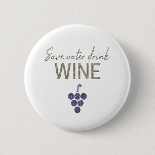 Rett Water Drink Sprichwort für Weinkenner Button