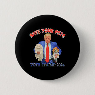 Rette deine Haustiere, stimme für Trump, US-Wahl,  Button