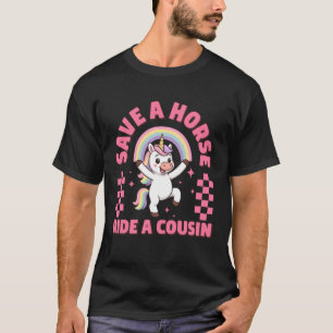 Rette ein Pferd, reite einen Cousin Lustiger unang T-Shirt